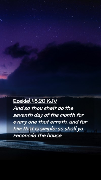 Picture 02 - Ezekiel 45:20 KJV Mobile Phone Wallpaper - And so thou shalt do the seventh day of the month - Mobile Bible Verse Wallpaper