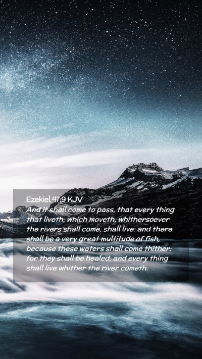 Picture 02 - Ezekiel 47:9 KJV Mobile Phone Wallpaper - And it shall come to pass, that every thing that - Mobile Bible Verse Wallpaper