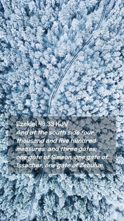 Picture 02 - Ezekiel 48:33 KJV Mobile Phone Wallpaper - And at the south side four thousand and five - Mobile Bible Verse Wallpaper