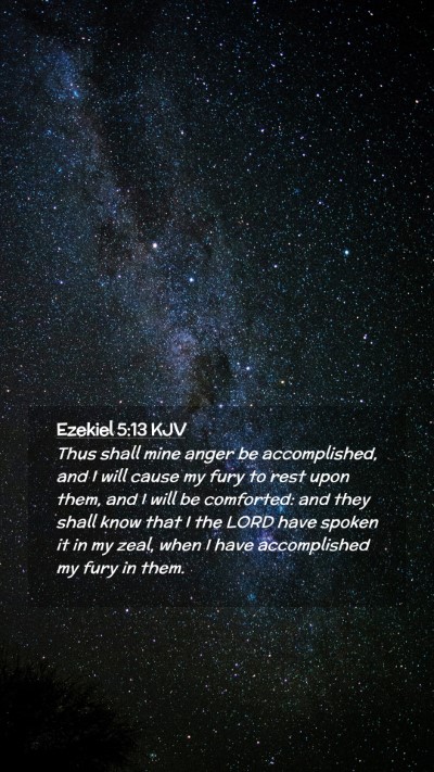 Picture 02 - Ezekiel 5:13 KJV Mobile Phone Wallpaper - Thus shall mine anger be accomplished, and I will - Mobile Bible Verse Wallpaper