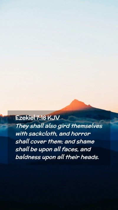 Picture 02 - Ezekiel 7:18 KJV Mobile Phone Wallpaper - They shall also gird themselves with sackcloth, - Mobile Bible Verse Wallpaper
