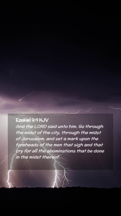 Picture 02 - Ezekiel 9:4 KJV Mobile Phone Wallpaper - And the LORD said unto him, Go through the midst - Mobile Bible Verse Wallpaper
