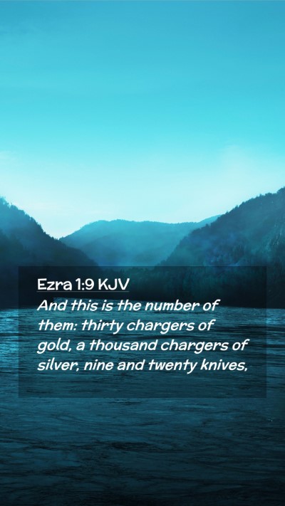 Picture 02 - Ezra 1:9 KJV Mobile Phone Wallpaper - And this is the number of them: thirty chargers - Mobile Bible Verse Wallpaper