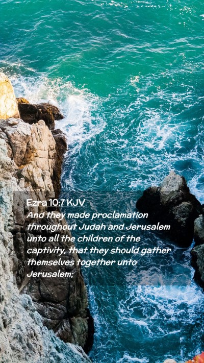 Picture 02 - Ezra 10:7 KJV Mobile Phone Wallpaper - And they made proclamation throughout Judah and - Mobile Bible Verse Wallpaper