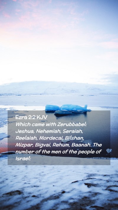Picture 02 - Ezra 2:2 KJV Mobile Phone Wallpaper - Which came with Zerubbabel: Jeshua, Nehemiah, - Mobile Bible Verse Wallpaper