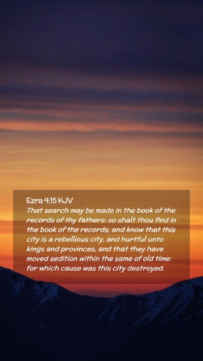Picture 02 - Ezra 4:15 KJV Mobile Phone Wallpaper - That search may be made in the book of the - Mobile Bible Verse Wallpaper