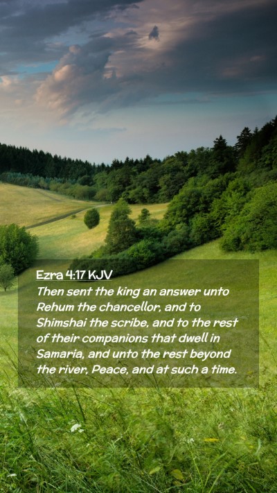 Picture 02 - Ezra 4:17 KJV Mobile Phone Wallpaper - Then sent the king an answer unto Rehum the - Mobile Bible Verse Wallpaper