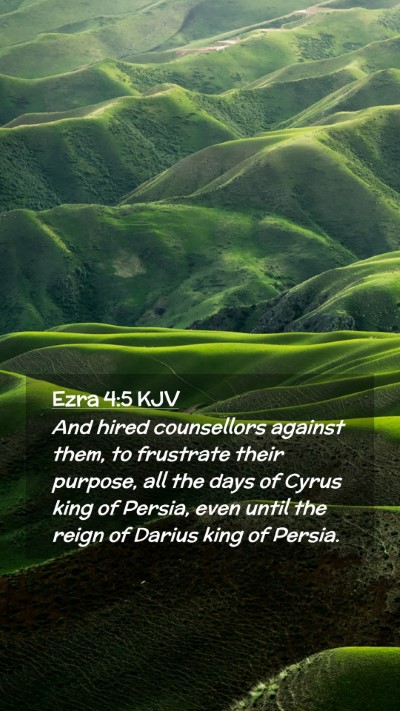 Picture 02 - Ezra 4:5 KJV Mobile Phone Wallpaper - And hired counsellors against them, to frustrate - Mobile Bible Verse Wallpaper