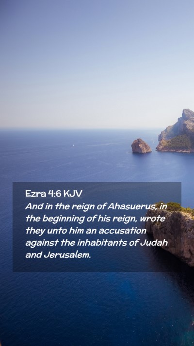 Picture 02 - Ezra 4:6 KJV Mobile Phone Wallpaper - And in the reign of Ahasuerus, in the beginning - Mobile Bible Verse Wallpaper