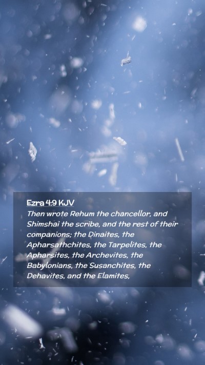 Picture 02 - Ezra 4:9 KJV Mobile Phone Wallpaper - Then wrote Rehum the chancellor, and Shimshai the - Mobile Bible Verse Wallpaper