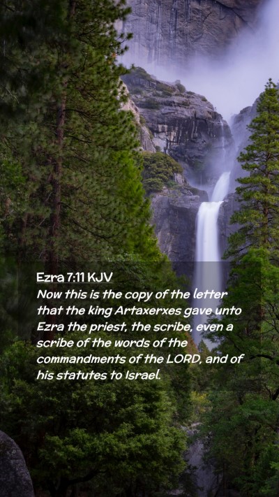 Picture 02 - Ezra 7:11 KJV Mobile Phone Wallpaper - Now this is the copy of the letter that the king - Mobile Bible Verse Wallpaper