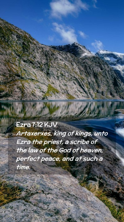 Picture 02 - Ezra 7:12 KJV Mobile Phone Wallpaper - Artaxerxes, king of kings, unto Ezra the priest, - Mobile Bible Verse Wallpaper