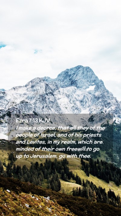 Picture 02 - Ezra 7:13 KJV Mobile Phone Wallpaper - I make a decree, that all they of the people of - Mobile Bible Verse Wallpaper