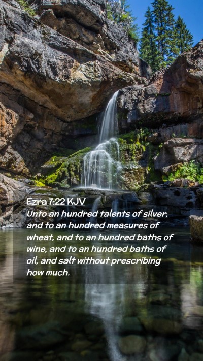 Picture 02 - Ezra 7:22 KJV Mobile Phone Wallpaper - Unto an hundred talents of silver, and to an - Mobile Bible Verse Wallpaper
