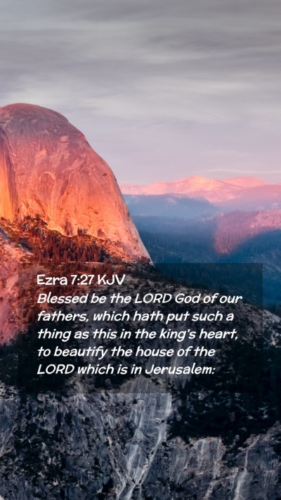 Picture 02 - Ezra 7:27 KJV Mobile Phone Wallpaper - Blessed be the LORD God of our fathers, which - Mobile Bible Verse Wallpaper
