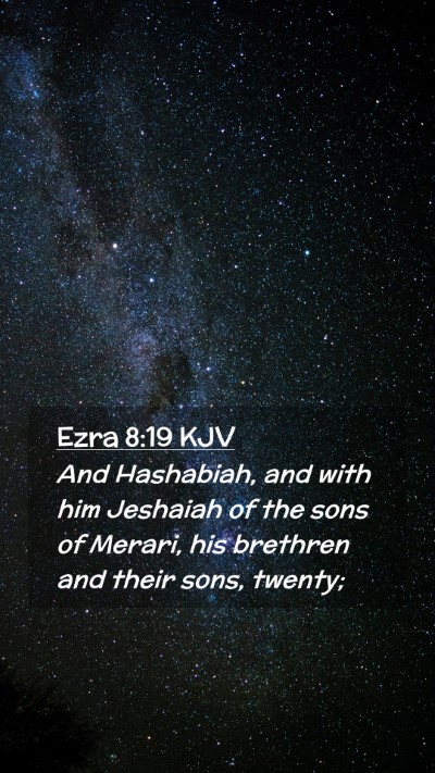 Picture 02 - Ezra 8:19 KJV Mobile Phone Wallpaper - And Hashabiah, and with him Jeshaiah of the sons - Mobile Bible Verse Wallpaper