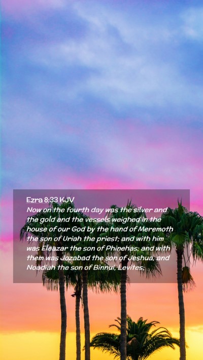 Picture 02 - Ezra 8:33 KJV Mobile Phone Wallpaper - Now on the fourth day was the silver and the gold - Mobile Bible Verse Wallpaper