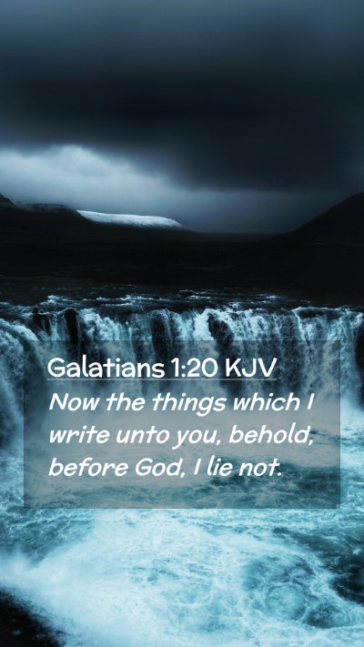 Picture 02 - Galatians 1:20 KJV Mobile Phone Wallpaper - Now the things which I write unto you, behold, - Mobile Bible Verse Wallpaper