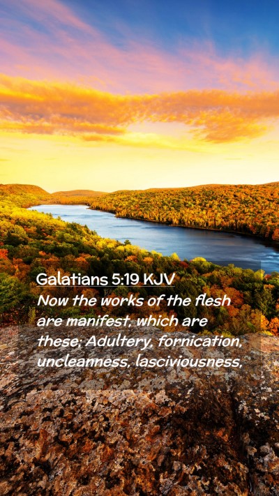 Picture 02 - Galatians 5:19 KJV Mobile Phone Wallpaper - Now the works of the flesh are manifest, which - Mobile Bible Verse Wallpaper