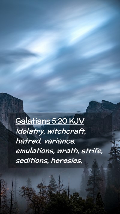 Picture 02 - Galatians 5:20 KJV Mobile Phone Wallpaper - Idolatry, witchcraft, hatred, variance, - Mobile Bible Verse Wallpaper
