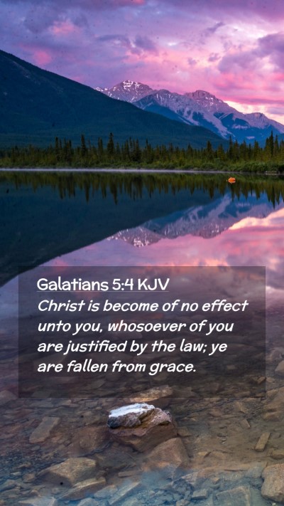 Picture 02 - Galatians 5:4 KJV Mobile Phone Wallpaper - Christ is become of no effect unto you, whosoever - Mobile Bible Verse Wallpaper