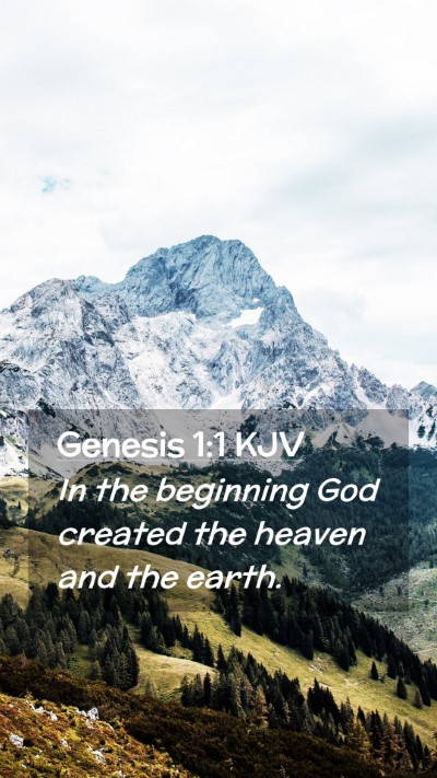 Picture 02 - Genesis 1:1 KJV Mobile Phone Wallpaper - In the beginning God created the heaven and the - Mobile Bible Verse Wallpaper