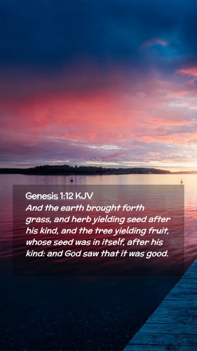 Picture 02 - Genesis 1:12 KJV Mobile Phone Wallpaper - And the earth brought forth grass, and herb - Mobile Bible Verse Wallpaper