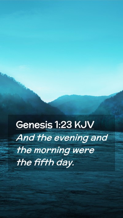 Picture 02 - Genesis 1:23 KJV Mobile Phone Wallpaper - And the evening and the morning were the fifth - Mobile Bible Verse Wallpaper