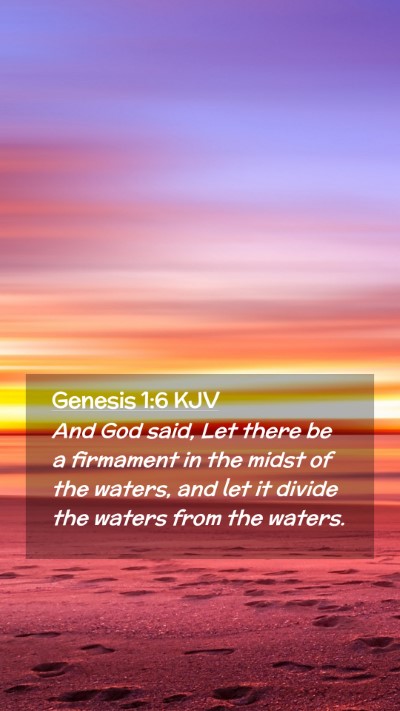 Picture 02 - Genesis 1:6 KJV Mobile Phone Wallpaper - And God said, Let there be a firmament in the - Mobile Bible Verse Wallpaper