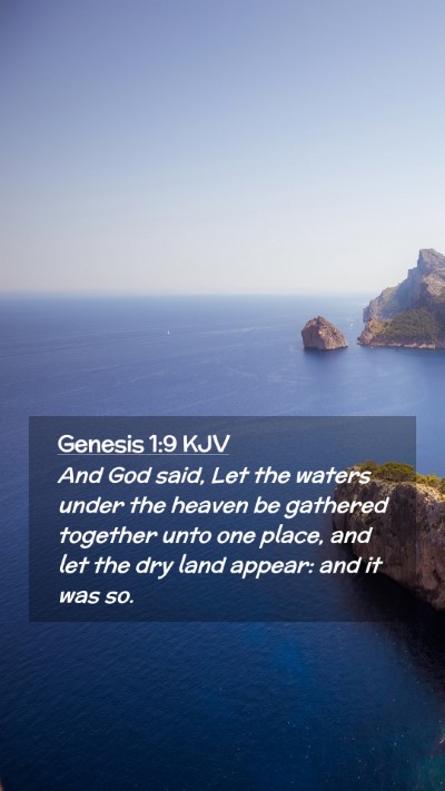 Picture 02 - Genesis 1:9 KJV Mobile Phone Wallpaper - And God said, Let the waters under the heaven be - Mobile Bible Verse Wallpaper
