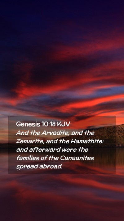 Picture 02 - Genesis 10:18 KJV Mobile Phone Wallpaper - And the Arvadite, and the Zemarite, and the - Mobile Bible Verse Wallpaper