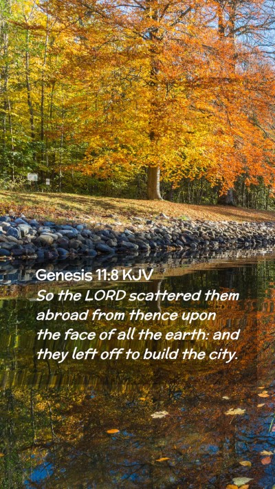 Picture 02 - Genesis 11:8 KJV Mobile Phone Wallpaper - So the LORD scattered them abroad from thence - Mobile Bible Verse Wallpaper