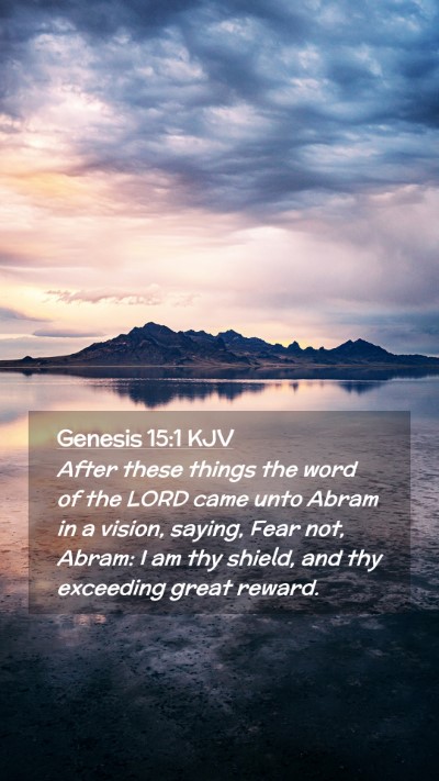 Picture 02 - Genesis 15:1 KJV Mobile Phone Wallpaper - After these things the word of the LORD came unto - Mobile Bible Verse Wallpaper