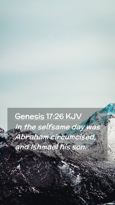 Picture 02 - Genesis 17:26 KJV Mobile Phone Wallpaper - In the selfsame day was Abraham circumcised, and - Mobile Bible Verse Wallpaper