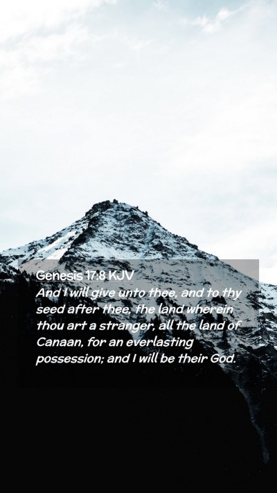 Picture 02 - Genesis 17:8 KJV Mobile Phone Wallpaper - And I will give unto thee, and to thy seed after - Mobile Bible Verse Wallpaper