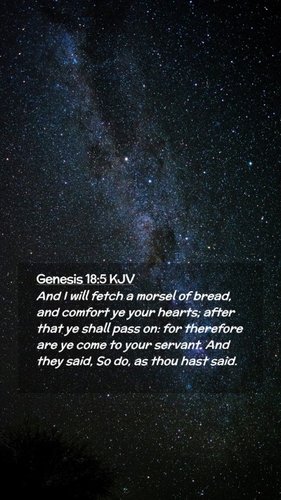 Picture 02 - Genesis 18:5 KJV Mobile Phone Wallpaper - And I will fetch a morsel of bread, and comfort - Mobile Bible Verse Wallpaper