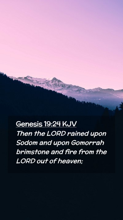 Picture 02 - Genesis 19:24 KJV Mobile Phone Wallpaper - Then the LORD rained upon Sodom and upon Gomorrah - Mobile Bible Verse Wallpaper