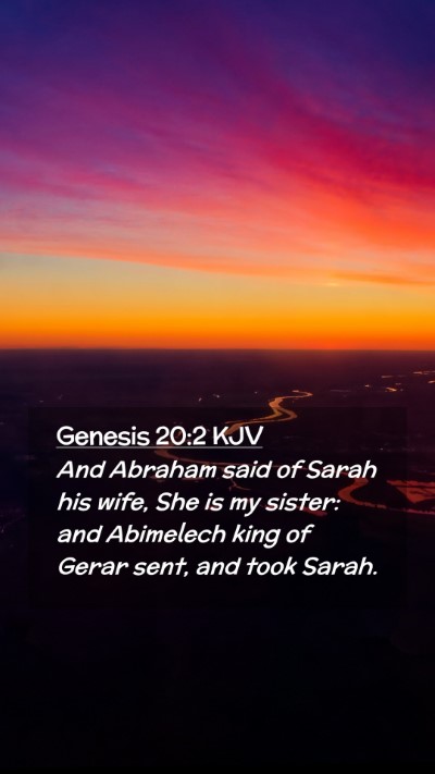 Picture 02 - Genesis 20:2 KJV Mobile Phone Wallpaper - And Abraham said of Sarah his wife, She is my - Mobile Bible Verse Wallpaper