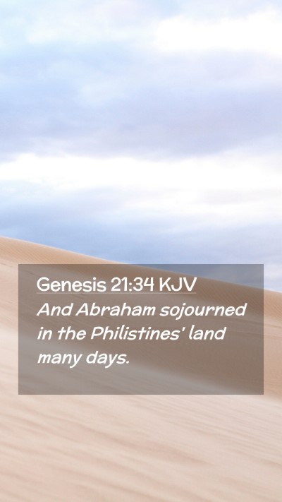 Picture 02 - Genesis 21:34 KJV Mobile Phone Wallpaper - And Abraham sojourned in the Philistines' land - Mobile Bible Verse Wallpaper
