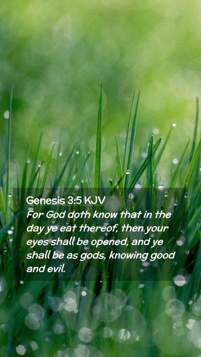 Picture 02 - Genesis 3:5 KJV Mobile Phone Wallpaper - For God doth know that in the day ye eat thereof, - Mobile Bible Verse Wallpaper