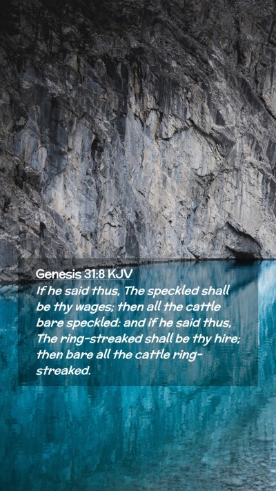 Picture 02 - Genesis 31:8 KJV Mobile Phone Wallpaper - If he said thus, The speckled shall be thy wages; - Mobile Bible Verse Wallpaper