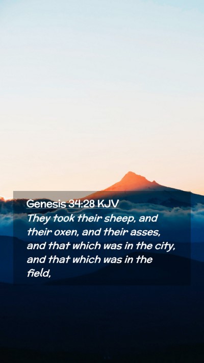 Picture 02 - Genesis 34:28 KJV Mobile Phone Wallpaper - They took their sheep, and their oxen, and their - Mobile Bible Verse Wallpaper