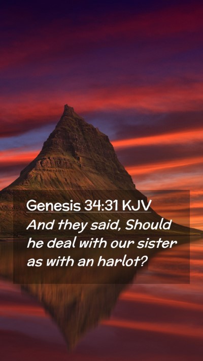 Picture 02 - Genesis 34:31 KJV Mobile Phone Wallpaper - And they said, Should he deal with our sister as - Mobile Bible Verse Wallpaper