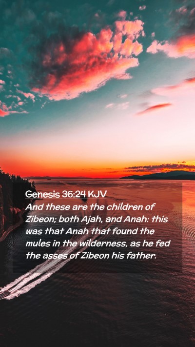 Picture 02 - Genesis 36:24 KJV Mobile Phone Wallpaper - And these are the children of Zibeon; both Ajah, - Mobile Bible Verse Wallpaper