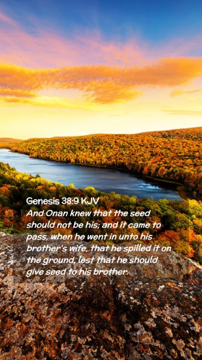 Picture 02 - Genesis 38:9 KJV Mobile Phone Wallpaper - And Onan knew that the seed should not be his; - Mobile Bible Verse Wallpaper