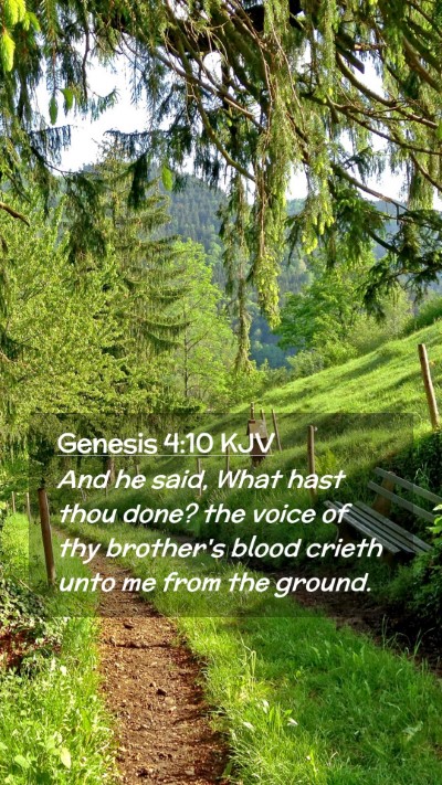 Picture 02 - Genesis 4:10 KJV Mobile Phone Wallpaper - And he said, What hast thou done? the voice of - Mobile Bible Verse Wallpaper