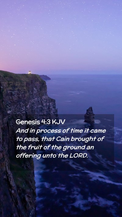 Picture 02 - Genesis 4:3 KJV Mobile Phone Wallpaper - And in process of time it came to pass, that Cain - Mobile Bible Verse Wallpaper