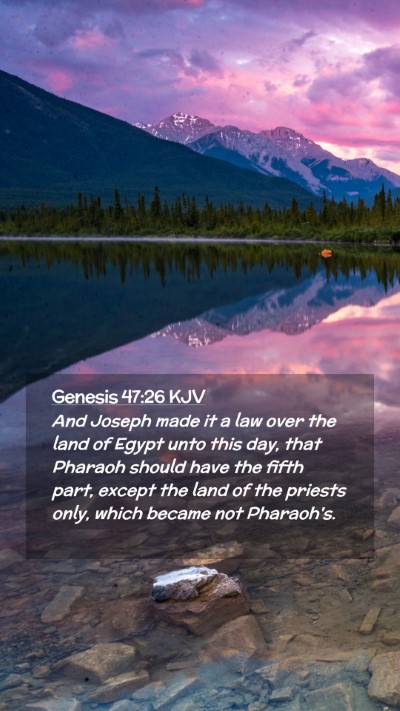 Picture 02 - Genesis 47:26 KJV Mobile Phone Wallpaper - And Joseph made it a law over the land of Egypt - Mobile Bible Verse Wallpaper
