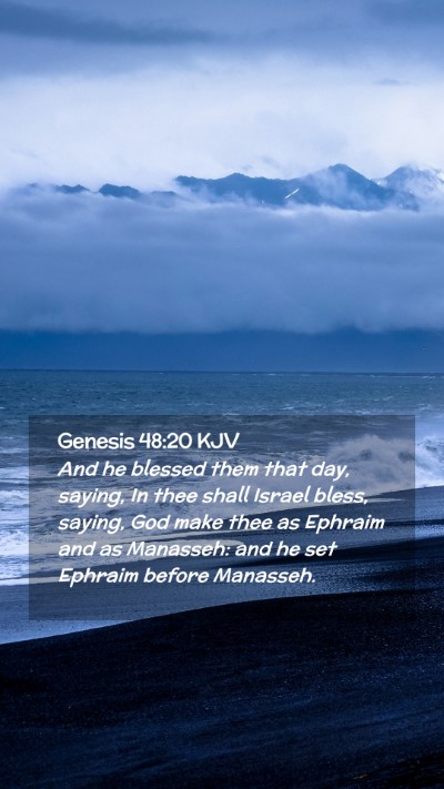 Picture 02 - Genesis 48:20 KJV Mobile Phone Wallpaper - And he blessed them that day, saying, In thee - Mobile Bible Verse Wallpaper