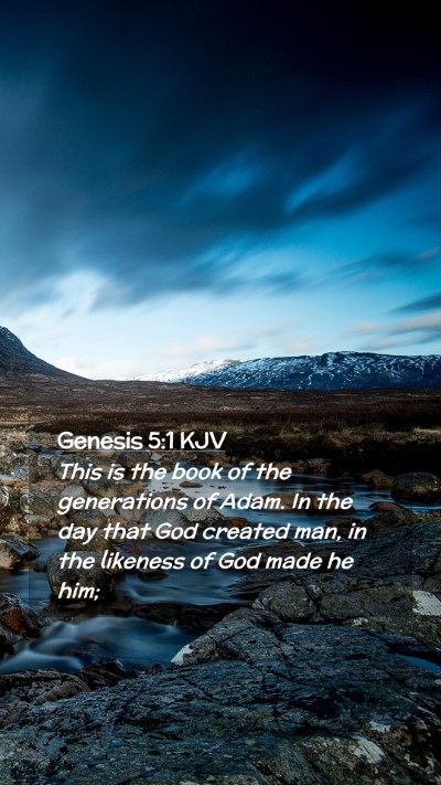Picture 02 - Genesis 5:1 KJV Mobile Phone Wallpaper - This is the book of the generations of Adam. In - Mobile Bible Verse Wallpaper